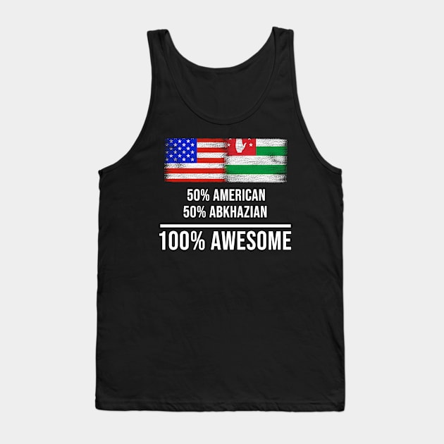 50% American 50% Abkhazian 100% Awesome - Gift for Abkhazian Heritage From Abkhazia Tank Top by Country Flags